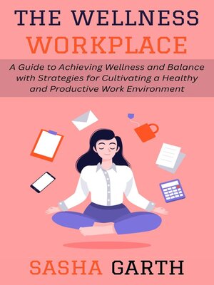 cover image of The Wellness Workplace
